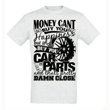 Money Can't Buy Happiness T Shirt