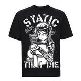 Static Til I Die Anime T Shirt